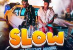 Camidoh - Slow ft Magixx