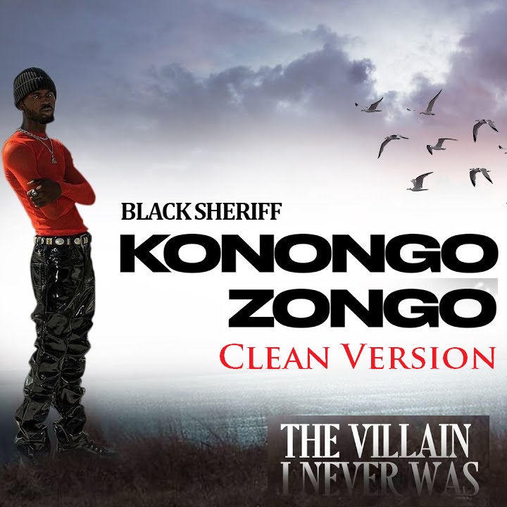 Black Sherif - Konongo Zongo (Clean Version)