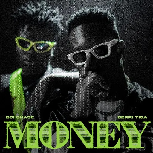 Boi Chase - Money ft Berri Tiga