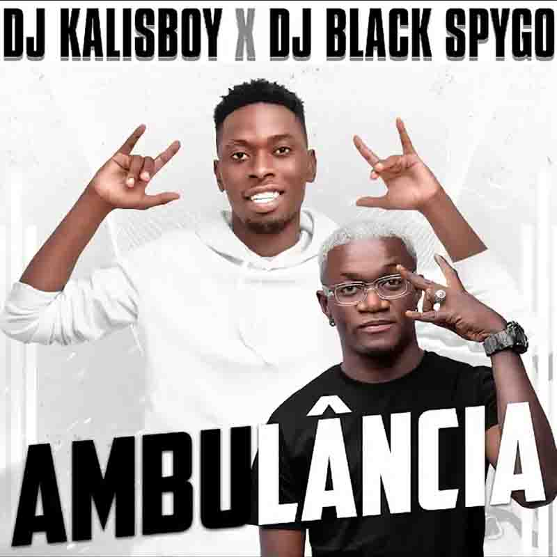 DJ Kalisboy & DJ Black Spygo - Ambulancia (Afrobeat)