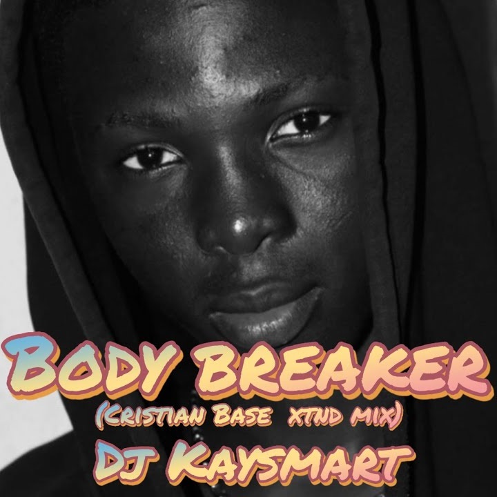 DJ Kaysmart - Body Breaker (Amapiano)