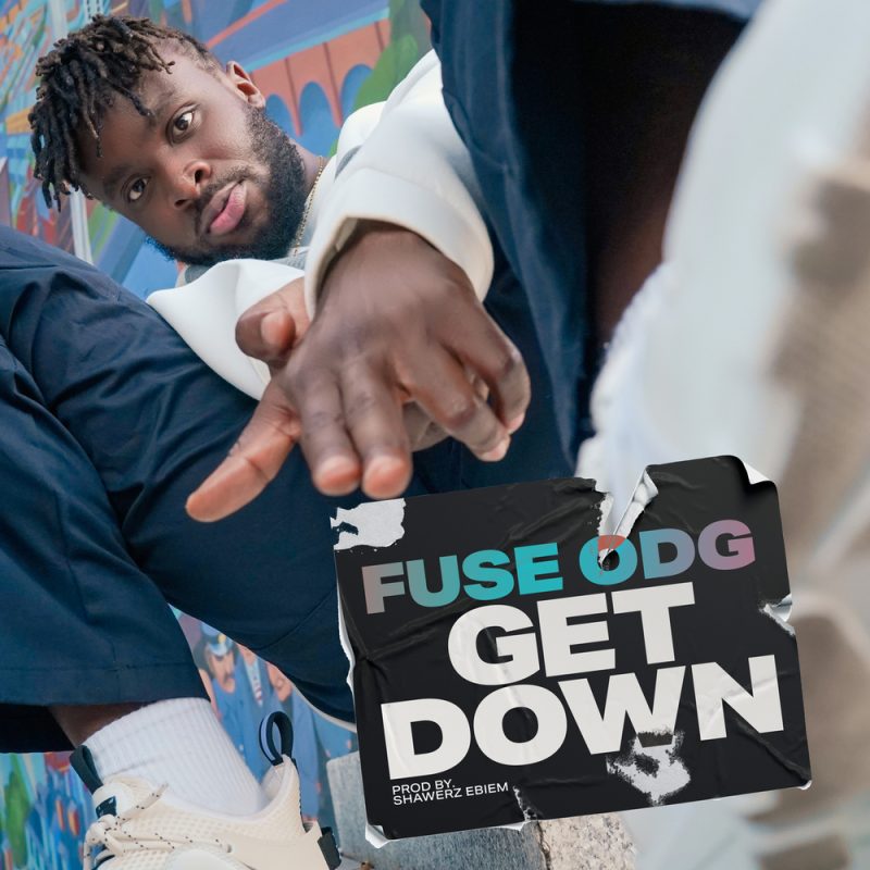 Fuse ODG - Get Down (New Song 2022)