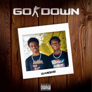 G-Migos - Go Down (New Song)