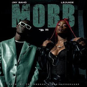 Jay Bahd - MOBB ft. Le Juiice