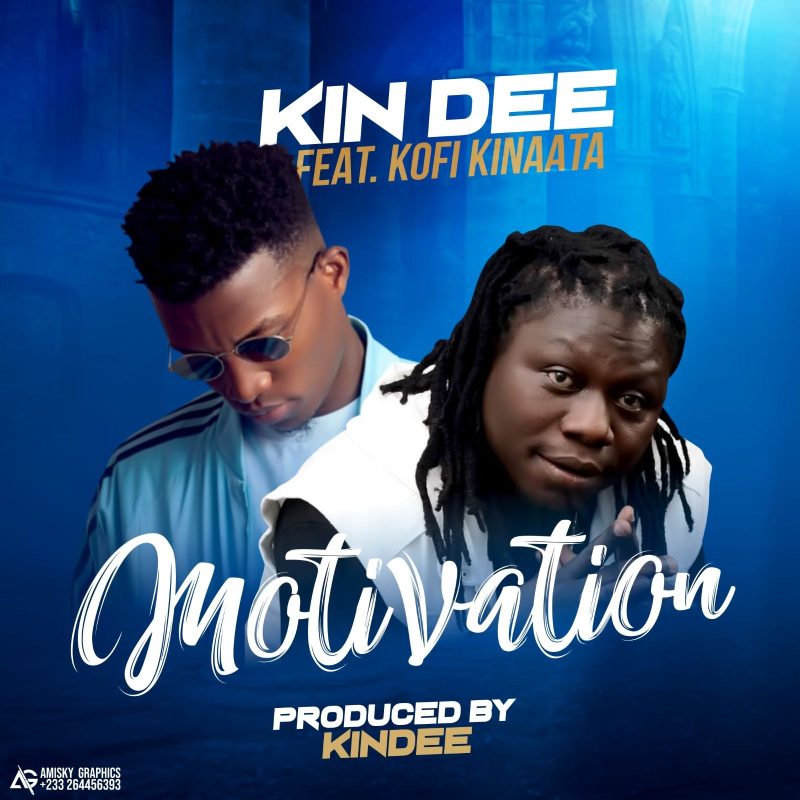 Kindee – Motivation ft Kofi Kinaata (Prod. by Kindee)