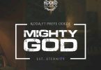 Koda - Mighty God Ft Preye Odede