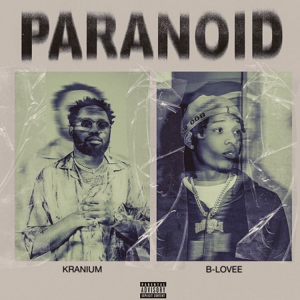 Kranium - Paranoid ft. B-Lovee