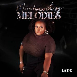 Lade' Merchant Of Melodies EP