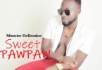Minister Debreaker - Sweet Pawpaw