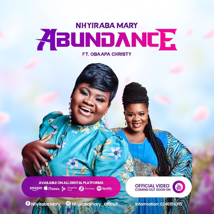Nhyiraba Mary – Abundance ft. Obaapa Christy
