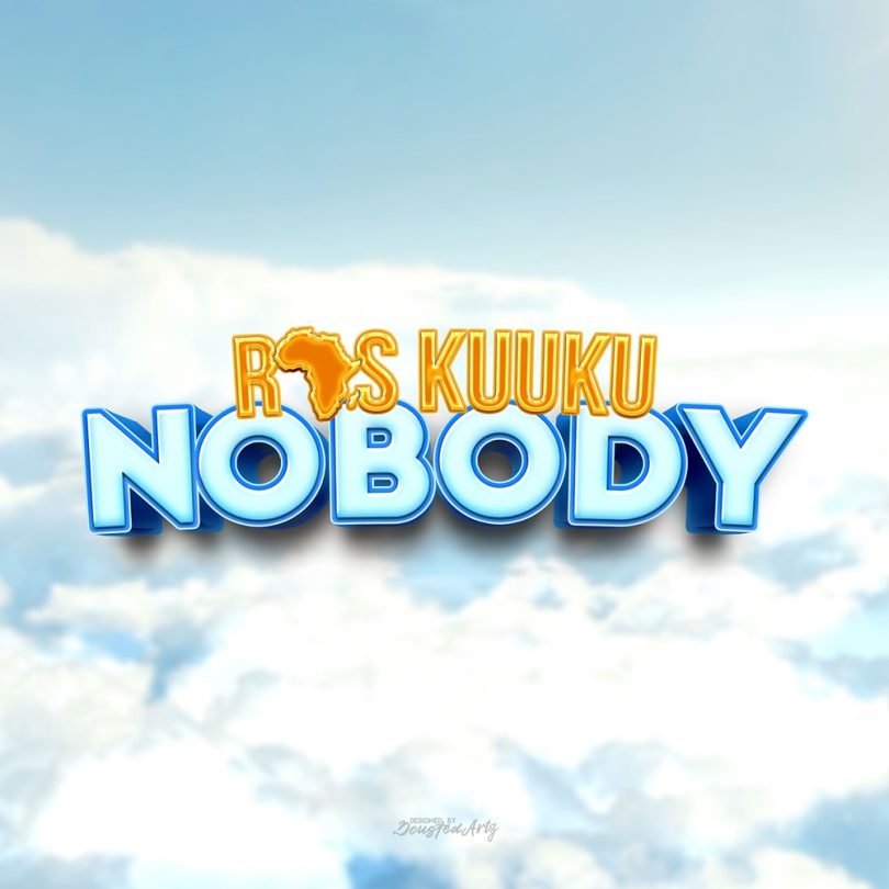 Ras Kuuku - Nobody (New Song)