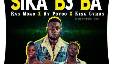 Ras Moko - Sika B3ba ft. Ay Poyoo & King Cyrus