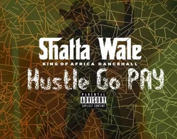 Shatta Wale - Hustle Go Pay