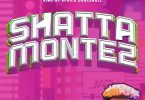 Shatta Wale - Shatta Montez