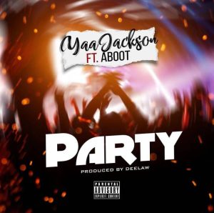 Yaa Jackson - Party Ft Aboot