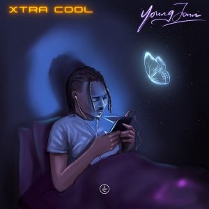 Young Jonn - Xtra Cool (New Song)