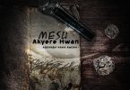 Agonaba Nana Amoah - Mesu Akyere Hwan