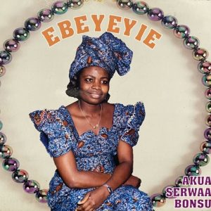 Akua Serwaa Bonsu - Enkaakyi