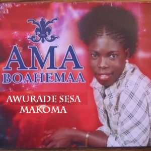 Ama Boahemaa - Awurade Sesa Makoma