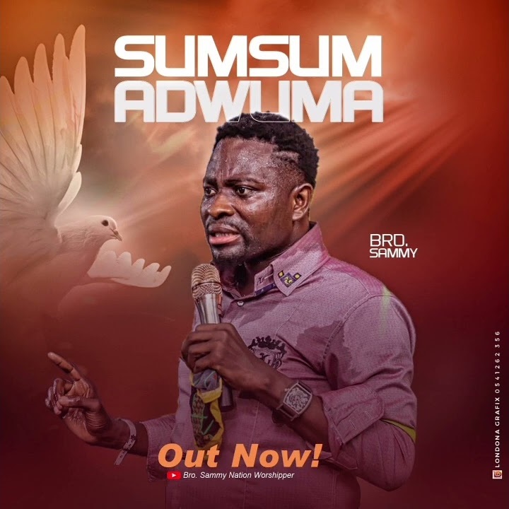 Brother Sammy - Sumsum Adwuma