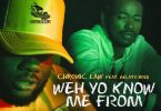 Chronic Law - Weh Yo Know Mi From ft Gelato Boss