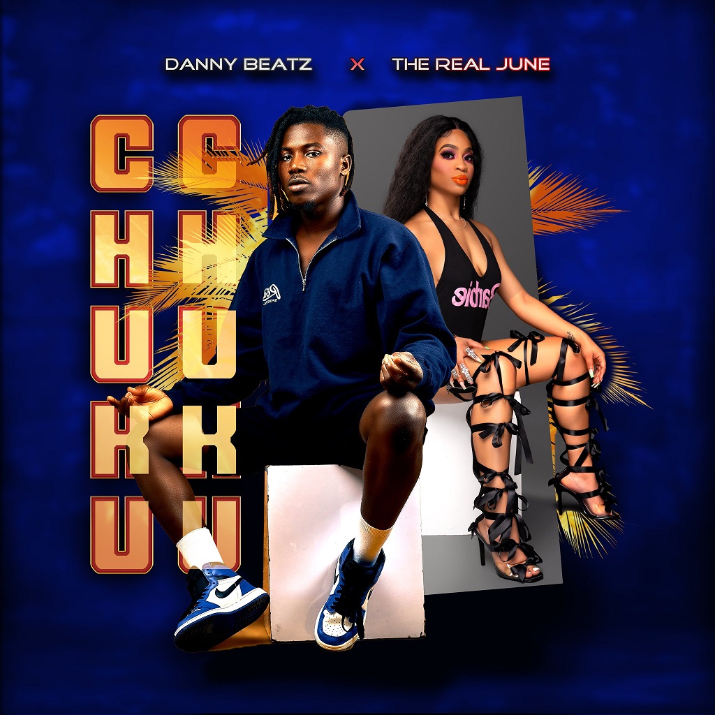 Danny Beatz - Chuku Chuku ft The Real June