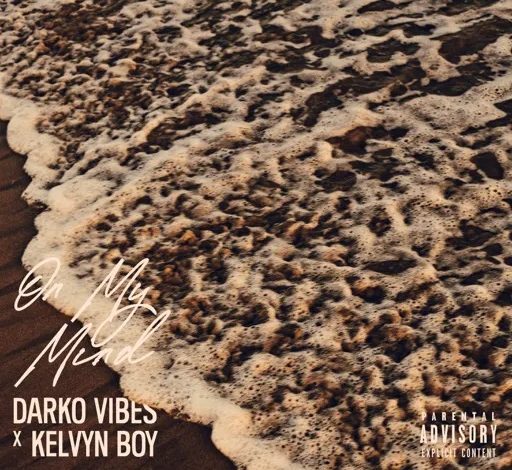 Darkovibes - On My Mind ft. Kelvyn Boy