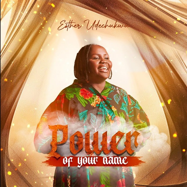 Esther Udechukwu - Power of your Name