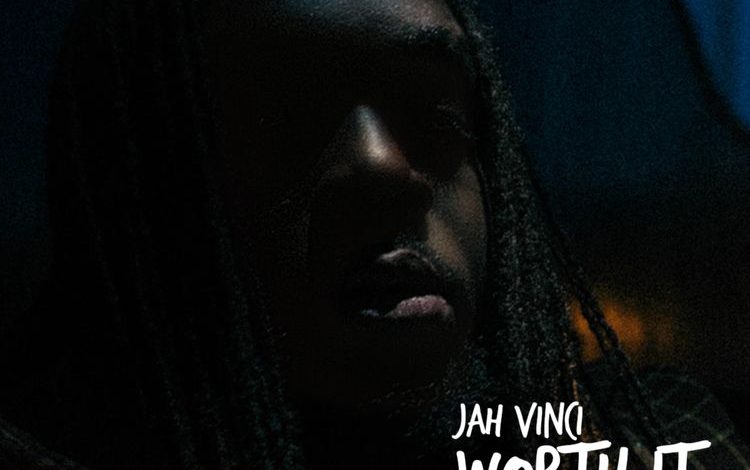 Jah Vinci - Worth It