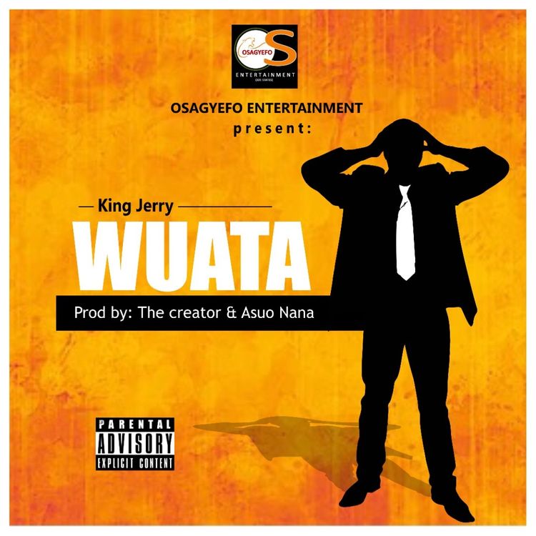 King Jerry - Wuata (New Song)
