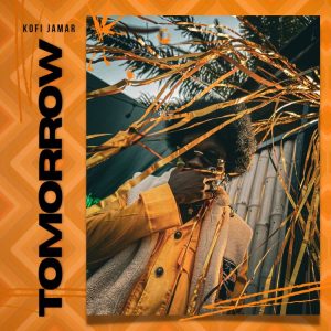 Kofi Jamar - Tomorrow