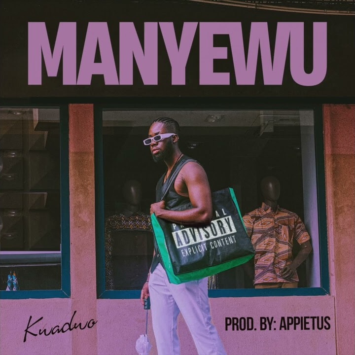 Kwadwo - Manyewu (Prod By Appietus)