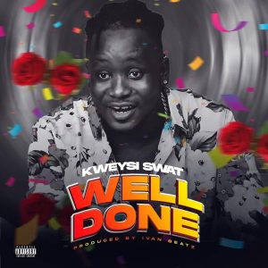 Kweysi Swat - Well Done (Mo Ne Yo)