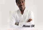 Moses O.K - Nti Me Paa Meni