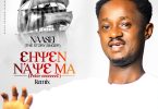 Naasei (The Story Singer) Ehyen Naye Ma (Peter Eeei Wompia) Remix