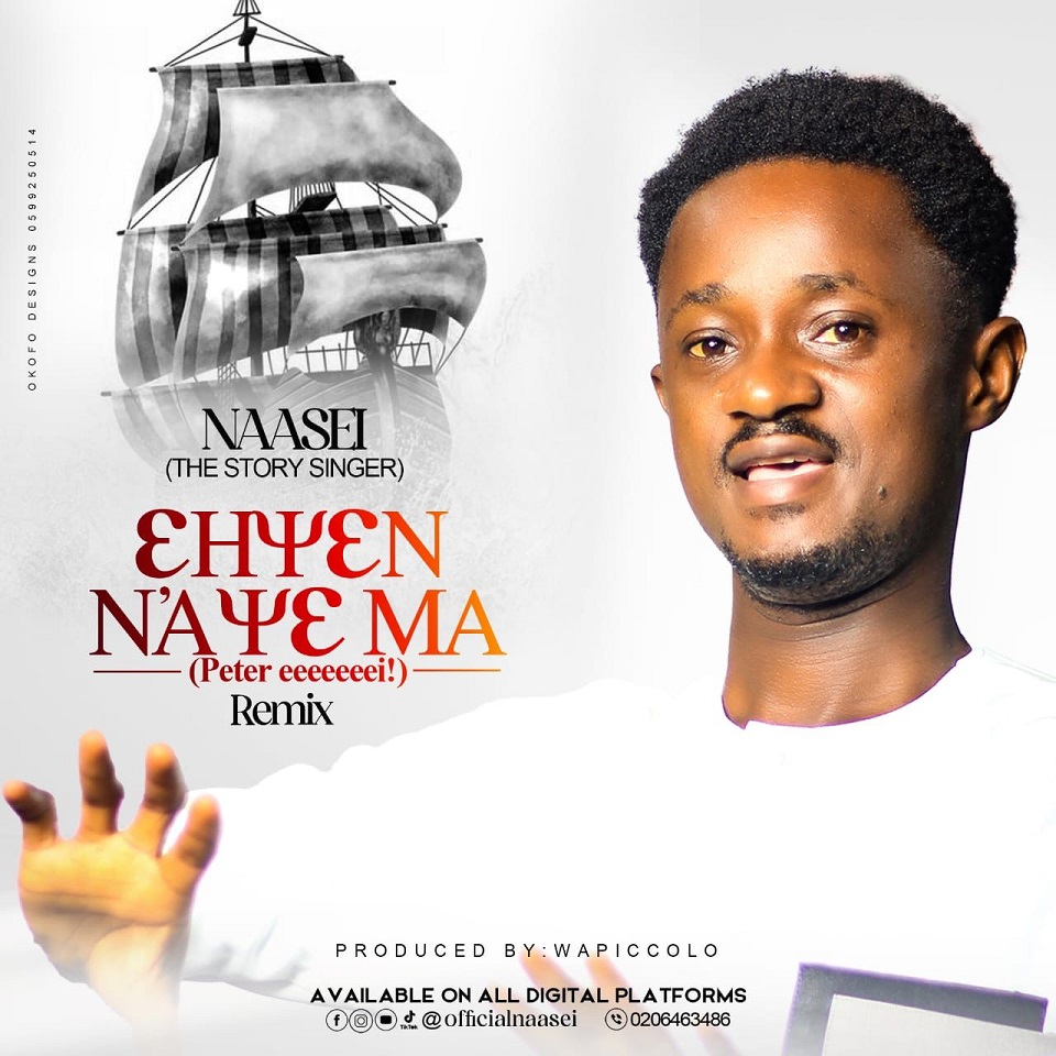 Naasei (The Story Singer) Ehyen Naye Ma (Peter Eeei Wompia) Remix