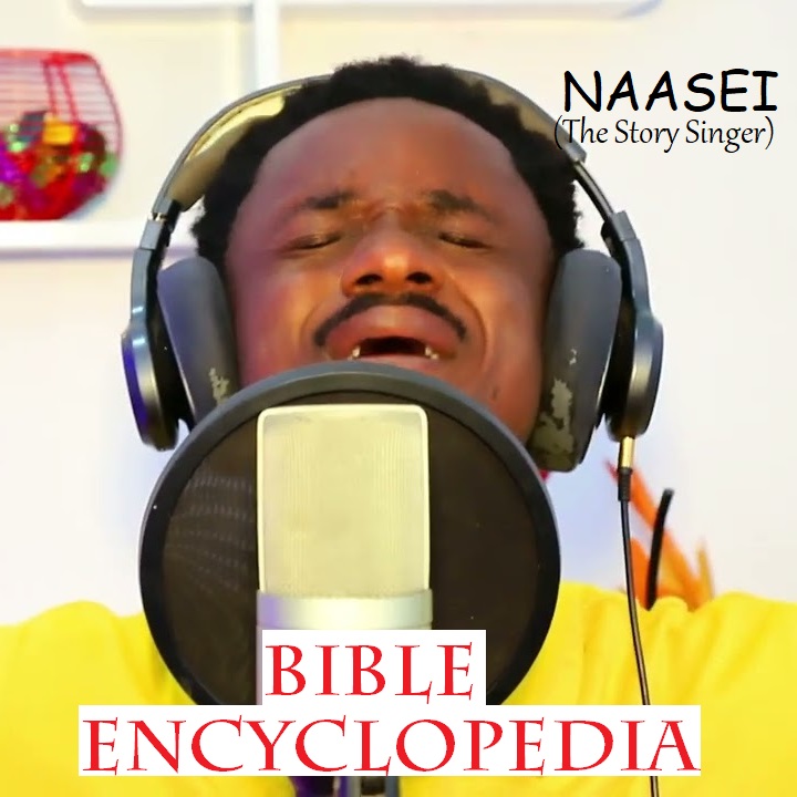 Naasei The Story Singer - Bible Encyclopedia