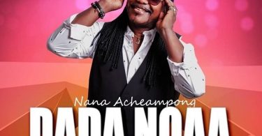 Nana Acheampong - Dada Noaa