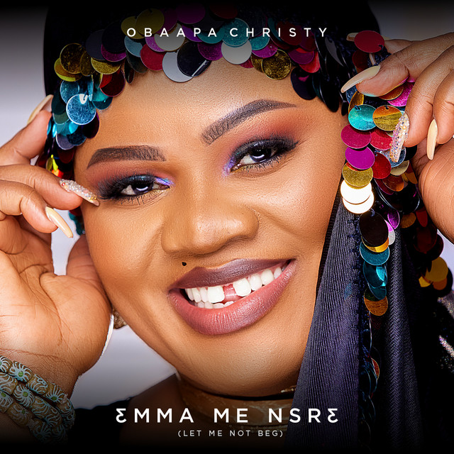 Obaapa Christy - Emma Me Nsre (Let Me Not Beg)