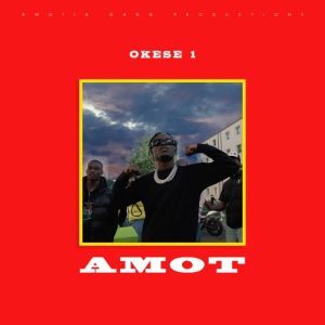 Okese1 - Amot (New Song)