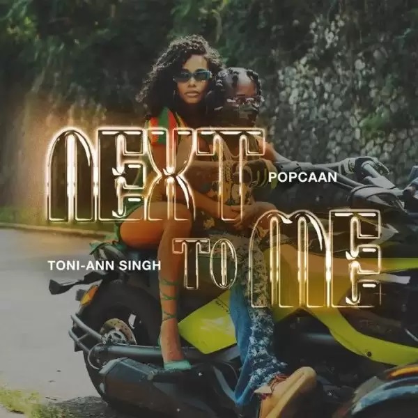 Popcaan - Next To Me ft. Toni-Ann Singh