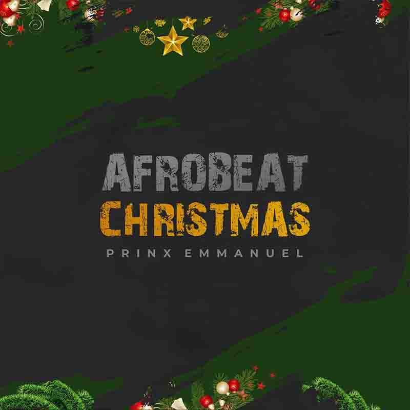 Prinx Emmanuel - Afrobeat Christmas