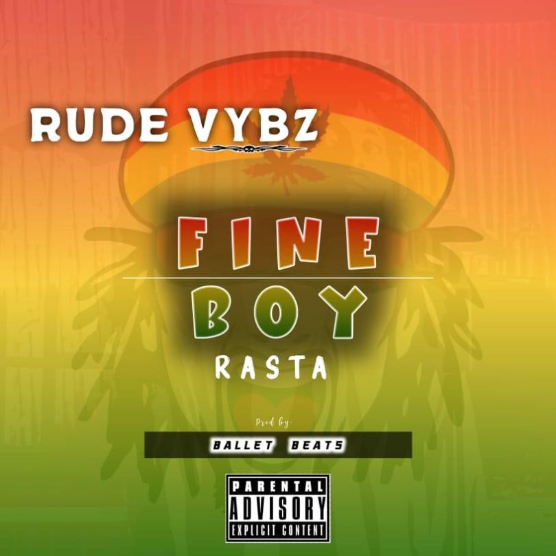 Rude Vybz - Fine Boy Rasta