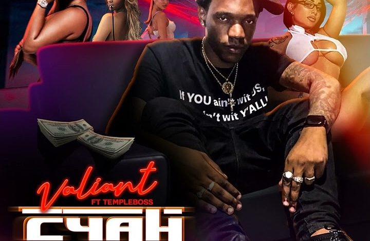 Valiant - Cyah Choose Feat Templeboss