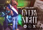 Valiant - Every Night