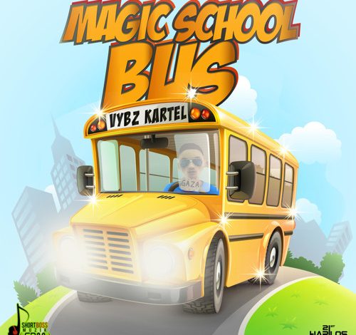 Vybz Kartel - Magic School Bus