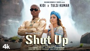KiDi x Tulsi Kumar - Shut Up