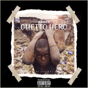 Abdee - Ghetto Hero