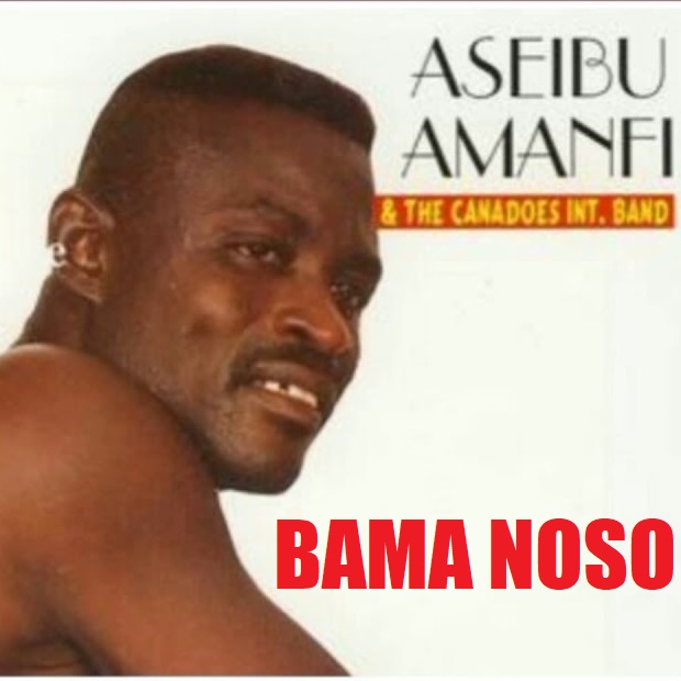 Aseibu Amanfi - Bama Noso
