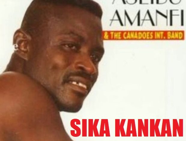 Aseibu Amanfi - Sika Kankan